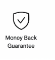 Money Back Guarantee